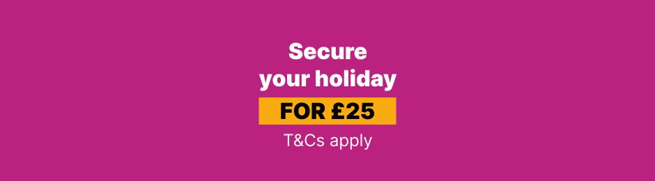 Secure your holiday for £25